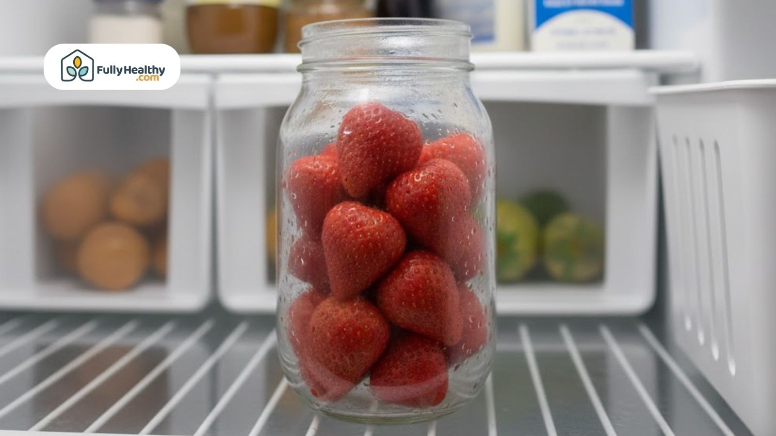 Do Strawberries Go in the Fridge