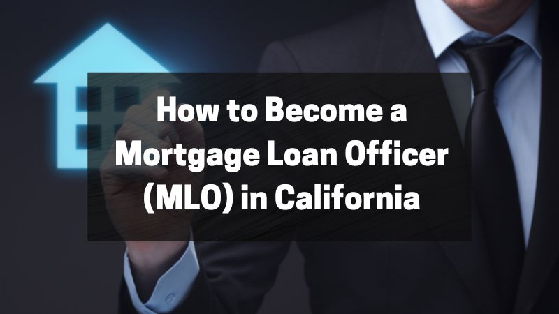 How to Become a Loan Officer in California