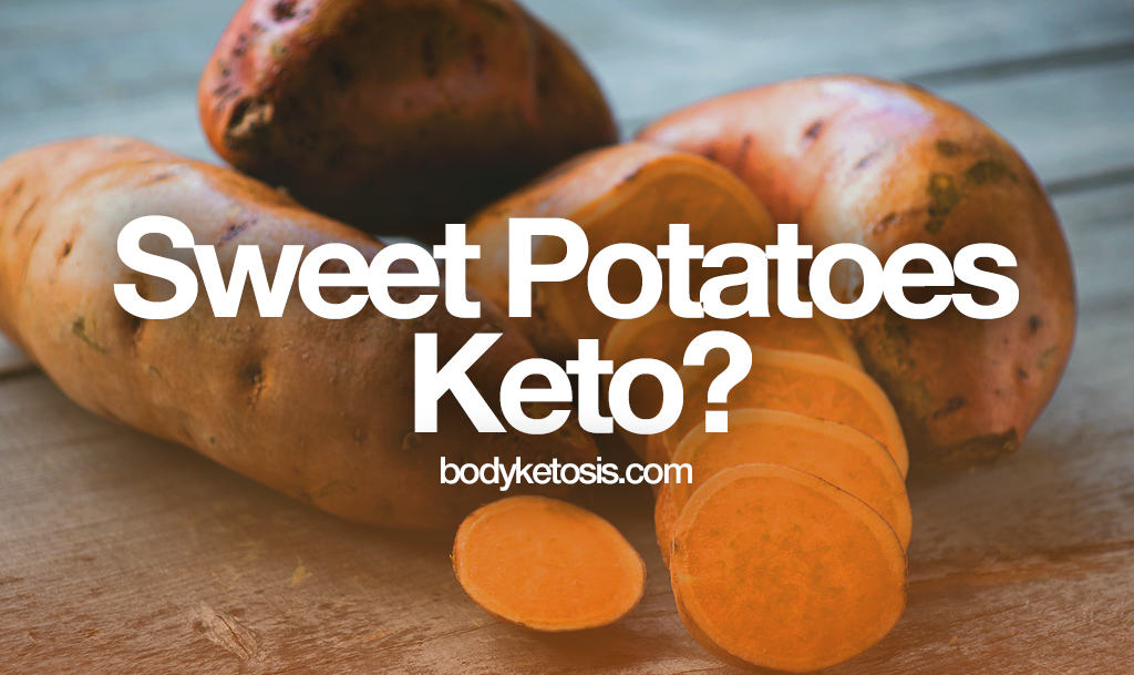 Is Sweet Potato Keto
