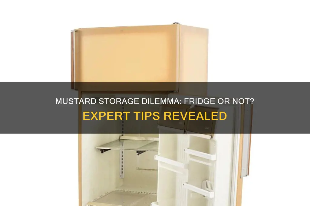 Refrigerate Mustard or Not