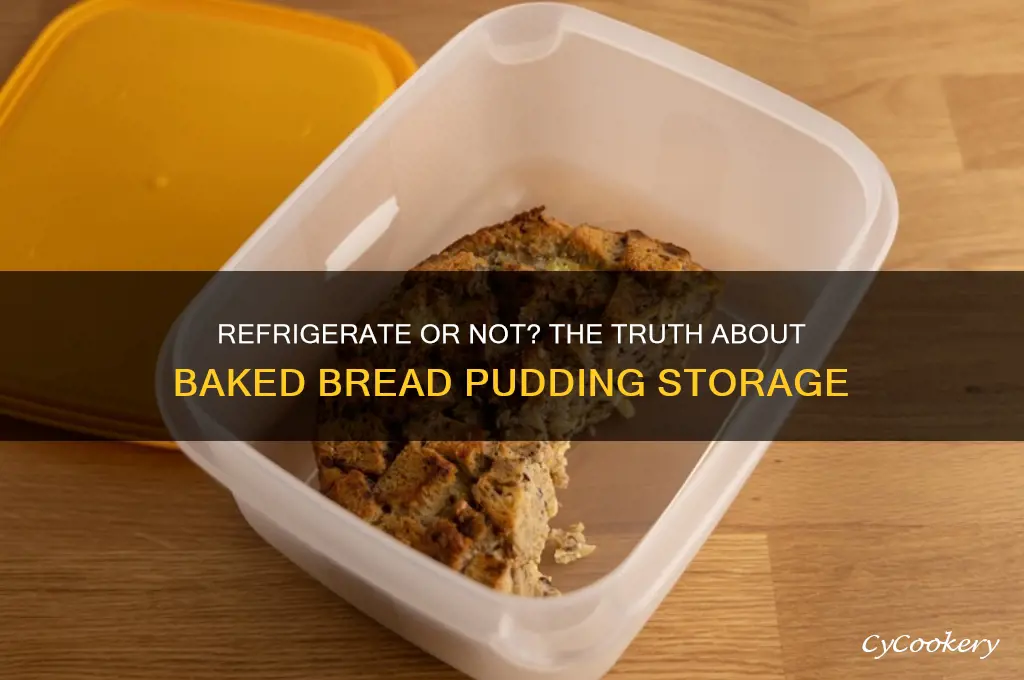 Do You Have to Refrigerate Bread Pudding