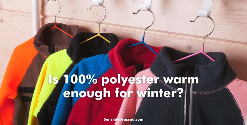 Is 100 Polyester Good for Winter