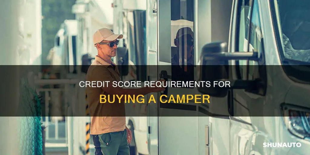 What Credit Score Do You Need to Finance a Camper