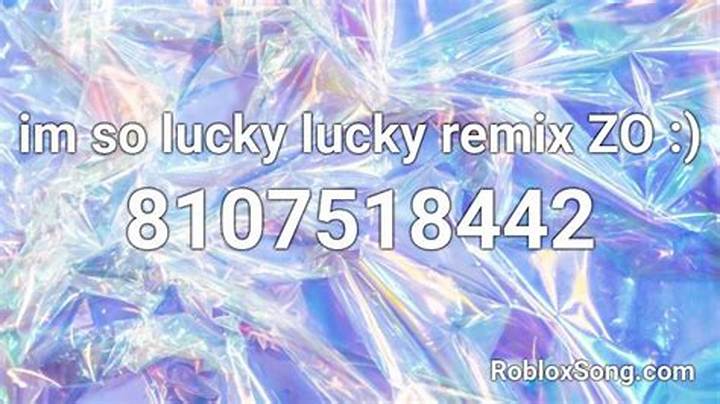 Im So Lucky Roblox Id: Working Codes, How to Find Them, and Tips